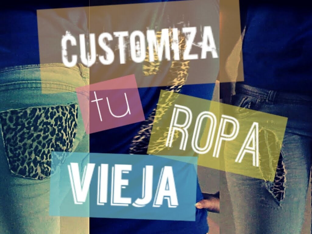 DIY - CUSTOMIZA TU ROPA VIEJA | Marialis