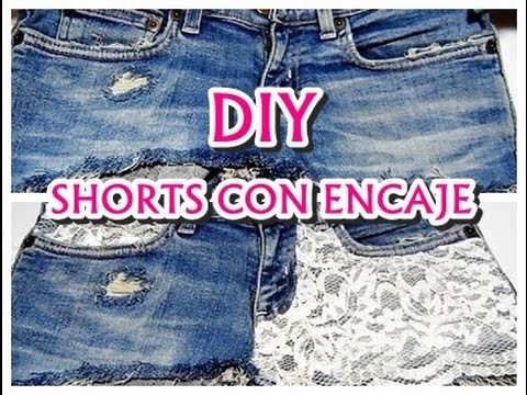 *DIY* Customiza unos shorts con encaje
