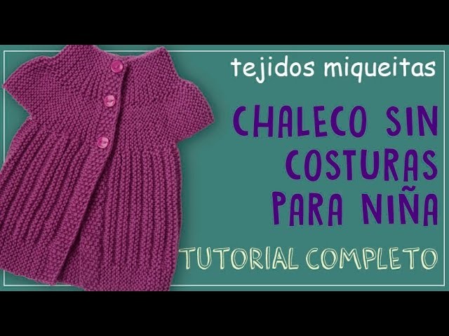 Cómo tejer un chaleco sin costuras para niña (tutorial completo)