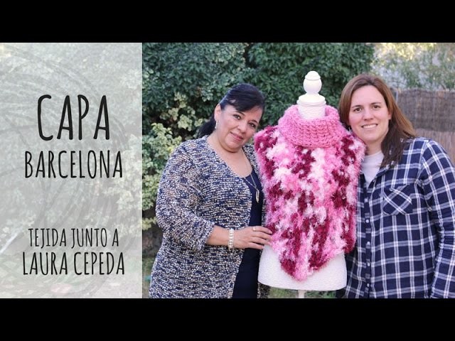 Tutorial Capa Barcelona Tejida junto a Laura Cepeda