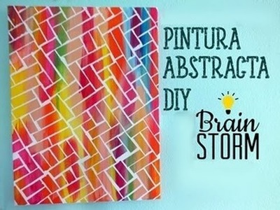 Cuadro Abstracto - DECORA TU HABITACIÒN - DIY#3