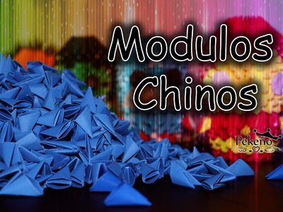 Modulos Chinos.Origami3D | Pekeño ♥