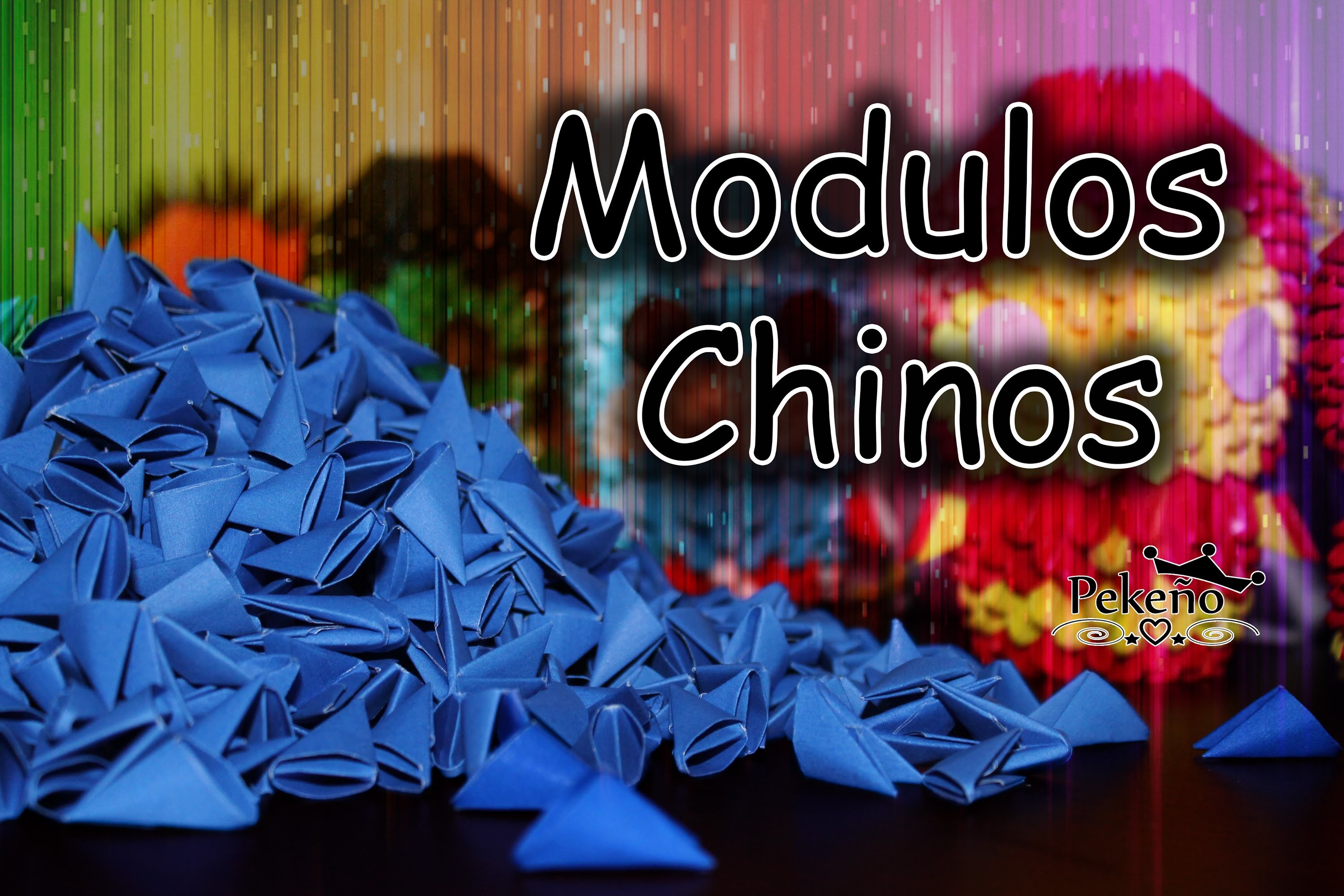 Modulos Chinos.Origami3D | Pekeño ♥