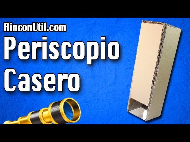 Cómo hacer un Periscopio Casero
