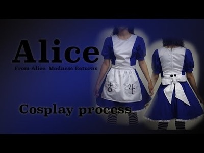 Alice (From Alice: Madness Returns) Cosplay process - by Lagarda Atelier