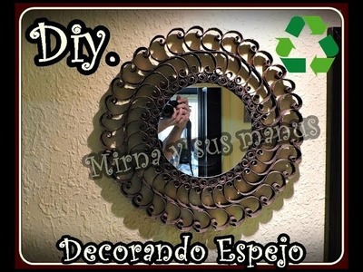 Decorando un espejo con Tubos de Papel Higienico.Decorating a mirror with toilet paper tubes