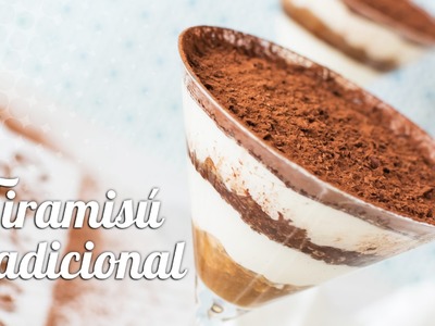 Tiramisú tradicional en copa | Postre sin horno | Quiero Cupcakes!