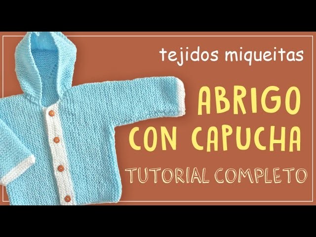 Abrigo para bebé con capucha (tutorial completo)