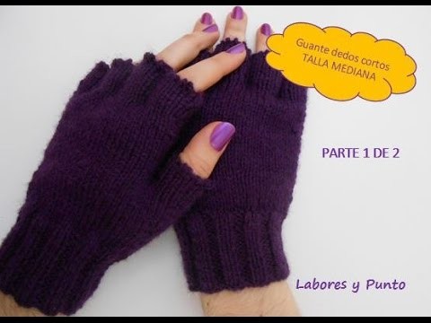 Aprende a tejer estos guantes talla mediana a dos agujas. Parte 1 de 2