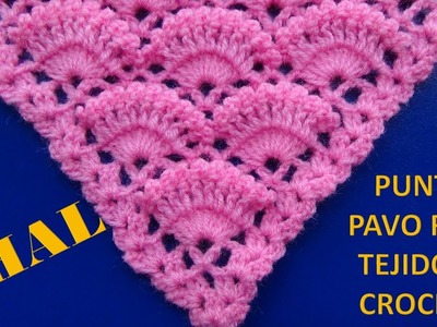 Chal a crochet # 2 tejido en punto pavo real a crochet paso a paso - CHAL crocheting