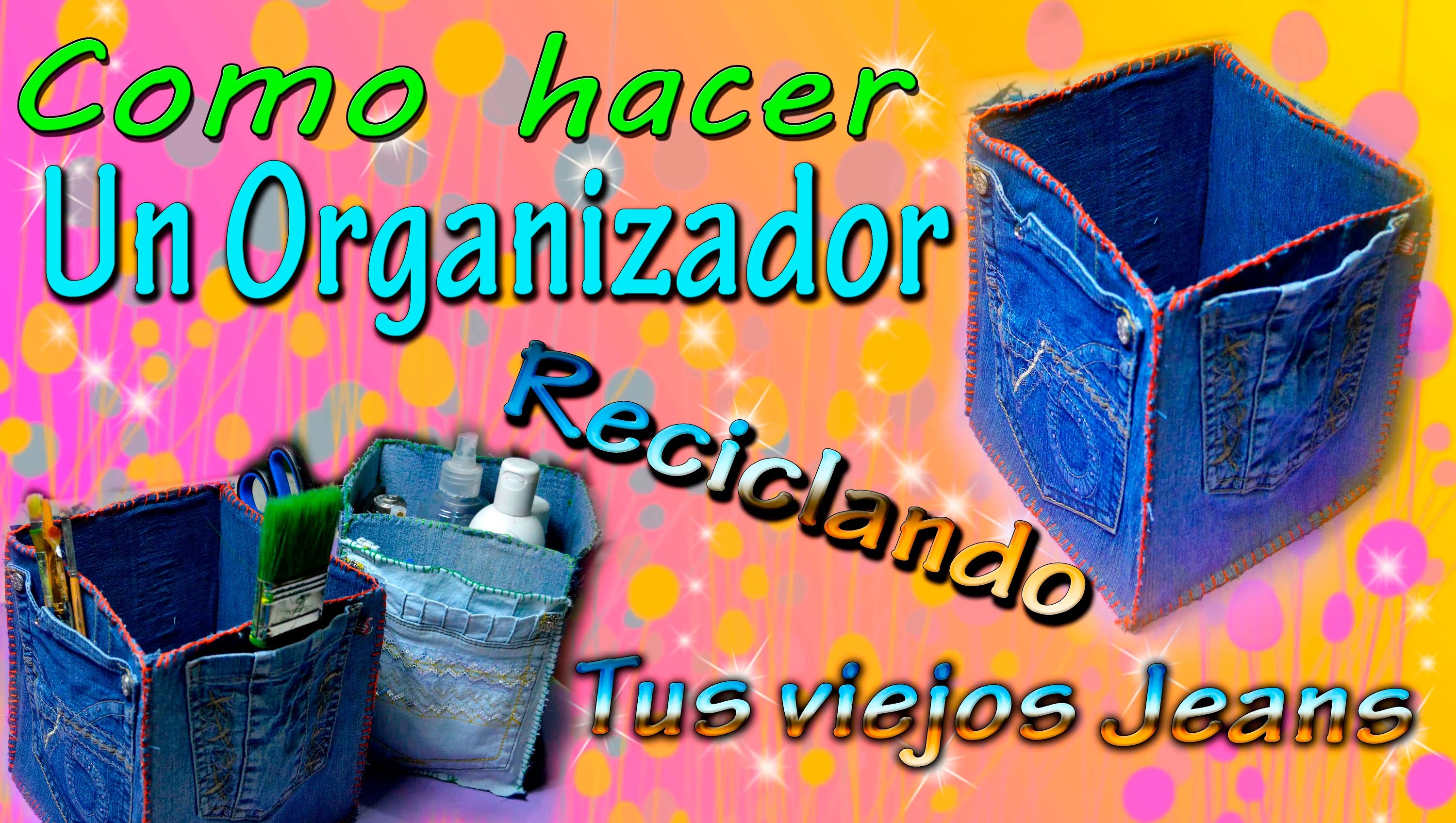COMO HACER UN ORGANIZADOR (con jeans reciclados)