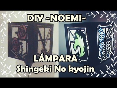 Lámpara - Shingeki No Kyojin (進撃の巨人) Escudos | Noemi ✌