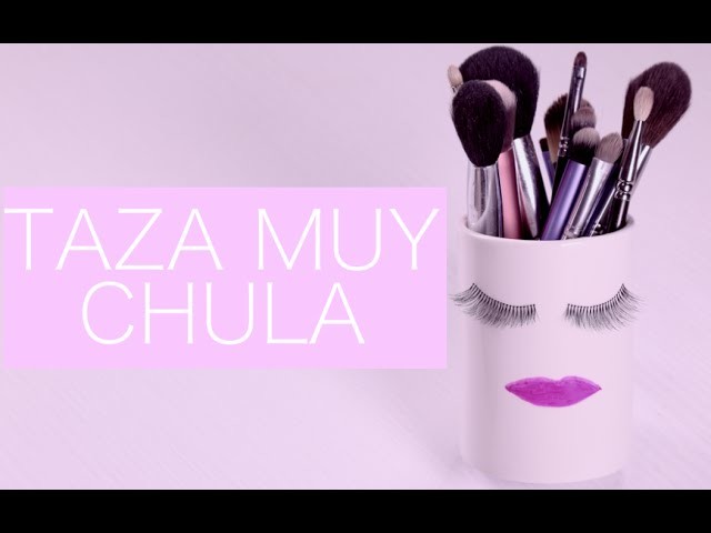 TAZA MUY CHULA - Maquillate con Samanta