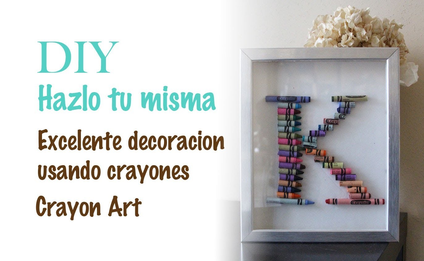 DIY hazlo tu misma  "Cuadro con Crayones" Crayons Art