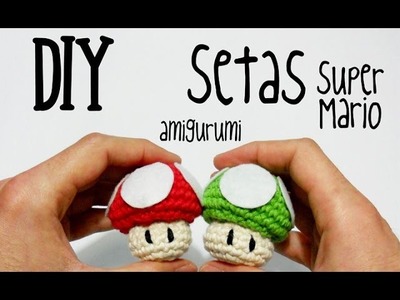 DIY Setas Super Mario amigurumi crochet.ganchillo (tutorial)