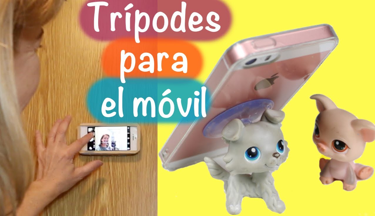 DIY Trípode para selfie y soportes para móvil o celular