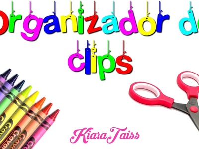 Organizador de clips: Manualidades para niños