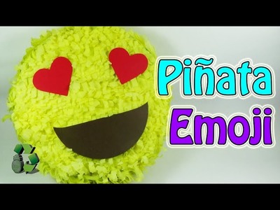 189. Manualidades: Como hacer una piñata emoji o emoticono (Reciclaje) Ecobrisa