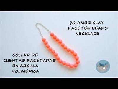 Collar cuentas facetadas en arcilla polimérica - Polymer clay faceted beads necklace