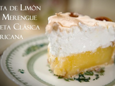 Tarta o Pie de Limon con Merengue, Receta Clasica Americana