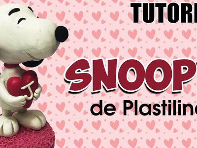 Tutorial Snoopy de Plastilina ♥ Especial 14 de Febrero