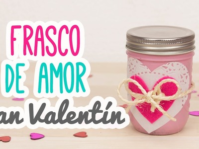Regalo 14 de Febrero | Carta en Frasco de Amor | Manualidades San Valentín | Mini Tip#78