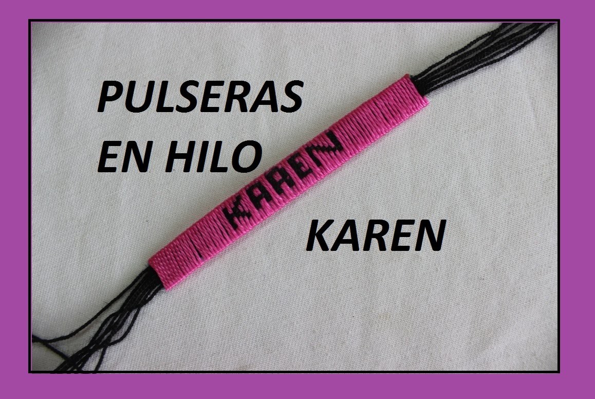 Como hacer pulseras en hilo con el nombre personalizadas Como hacer pulseras en hilo con el nombre personalizadas