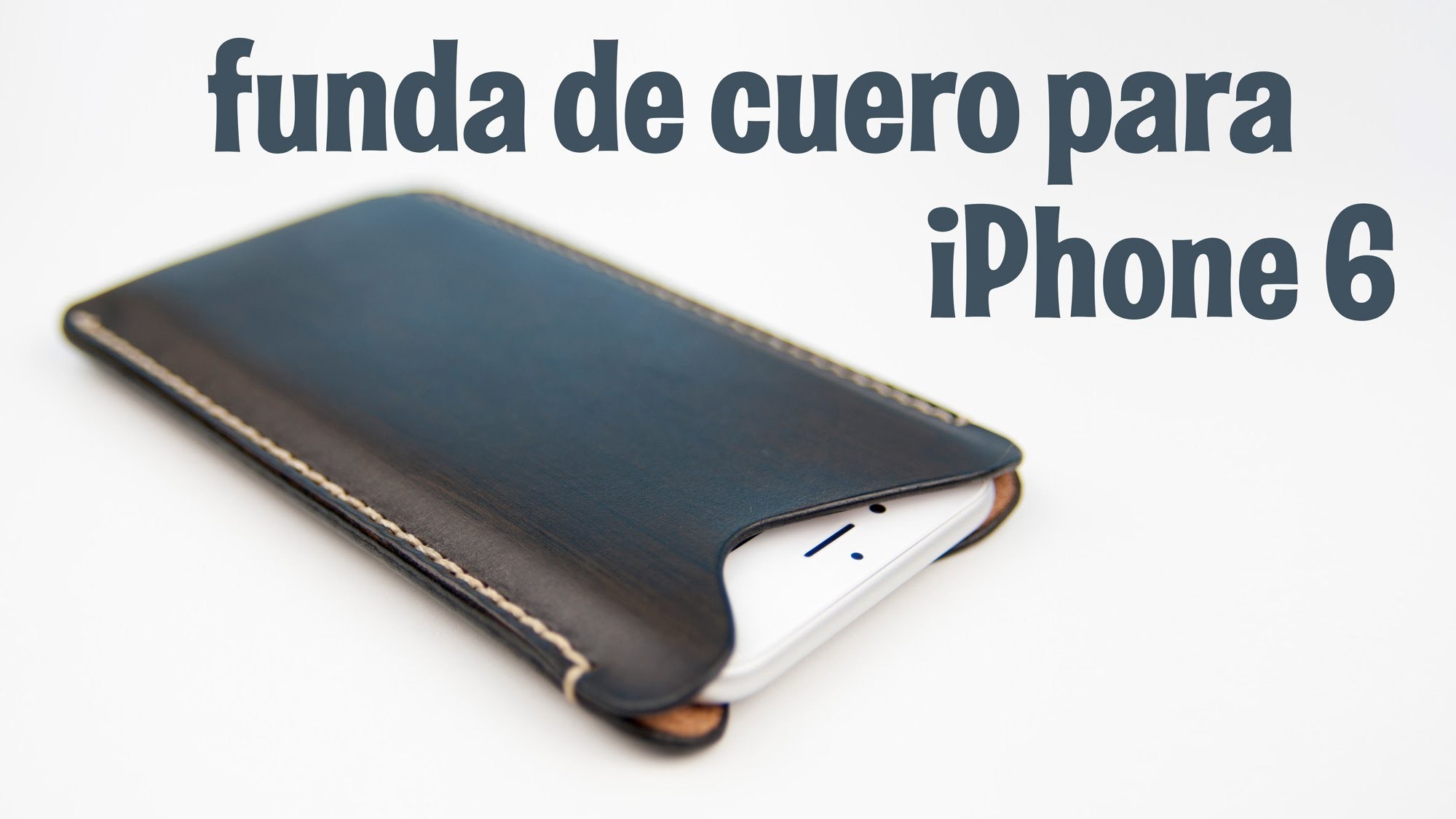 Haciendo una funda de cuero para iPhone 6 || Making an iPhone 6 leather case