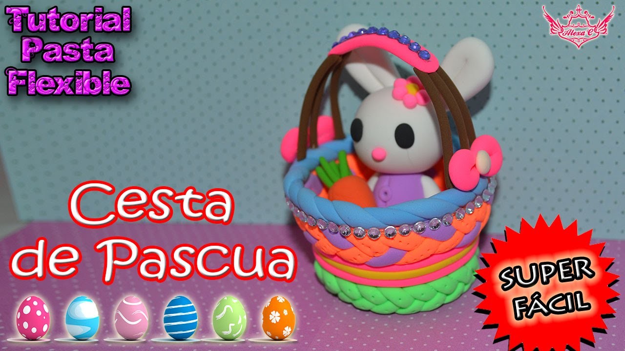 ♥ Tutorial: Cestita.Canasta de Pascua de Pasta Flexible o Porcelana Fría || Easter Basket♥