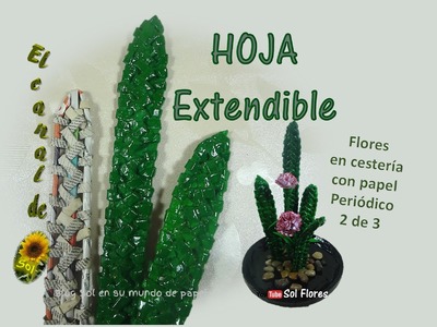 Hoja extendible,  flores en cestería con papel periódico 2 de 3 -  flowers baskets with newspaper
