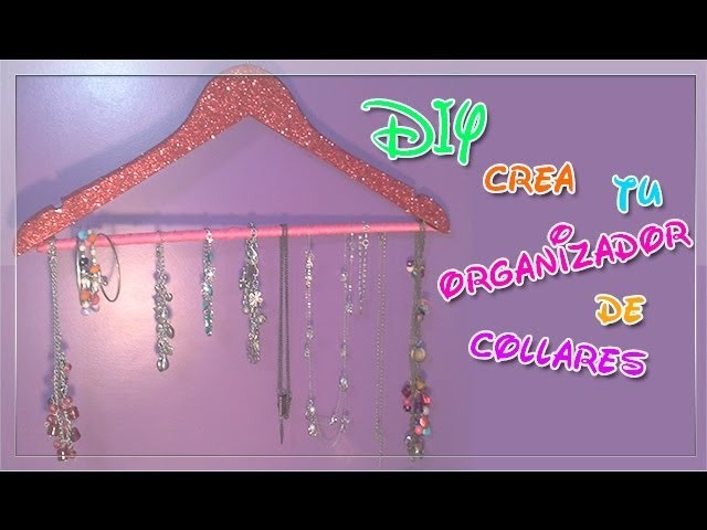 DIY•crea tu organizador de collares