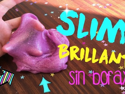 DIY: ¡SLIME BRILLANTE SIN BÓRAX!✰-BlueCloud