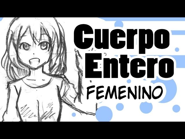 Como dibujar Manga | Cuerpo entero Femenino