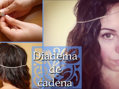DIY: Como hacer una diadema de cadena para el pelo ♥ Mejores ideas de Sara