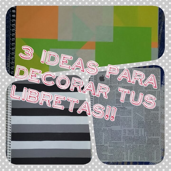 DIY - DECORA TUS LIBRETAS!!!