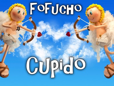 FOFUCHO CUPIDO HECHO CON GOMA EVA