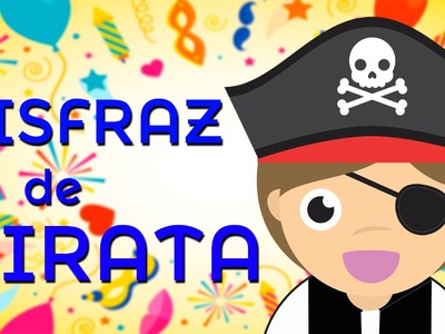 Disfraz de pirata – Cómo hacer un disfraz de pirata para niños - Disfraces de carnaval