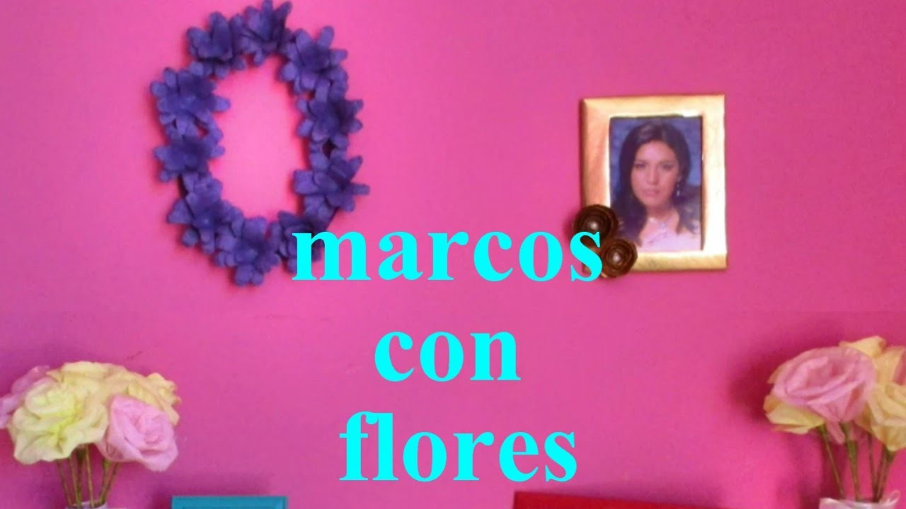 Marcos con flores DIY (RECICLAJE)