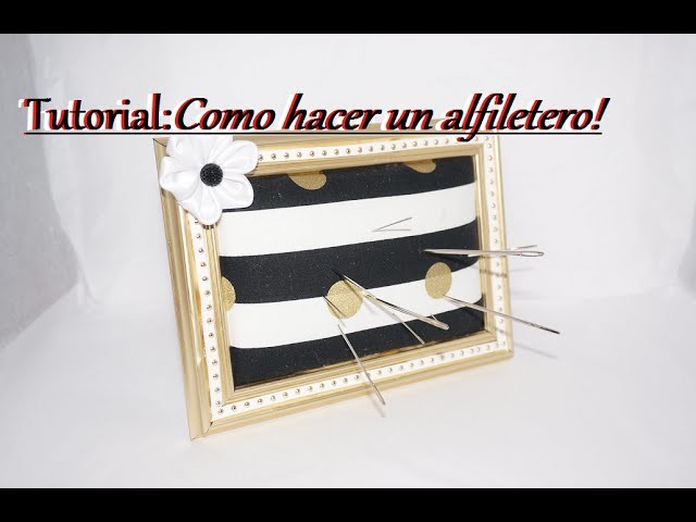 Tutorial: Como hacer un alfiletero usando un portaretrato ❤[13]