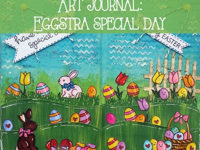Art Journal: "Eggstra Special Day"