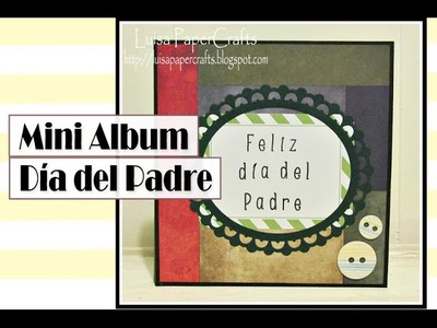Tutorial Mini Album Día del Padre, Rápido y Fácil - DIY Scrapbook