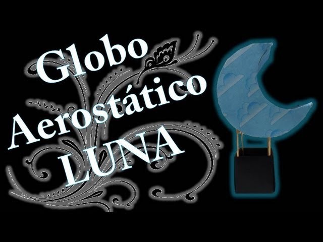 Globo Aerostático LUNA P1 [Bryan Neria R]
