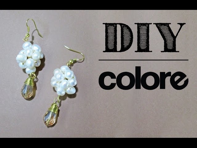 DIY: Aretes Perla y Gota Cristal - Colore Accesorios