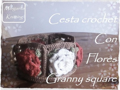 Granny Square: cesta redonda con flores crochet(zurdo)