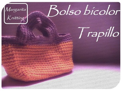 Bolso bicolor a trapillo crochet (zurdo)