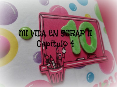 Mi vida en Scrap 2 CAPITULO 4- Me hubiera gustado ser.  - Mini album Scrapbook