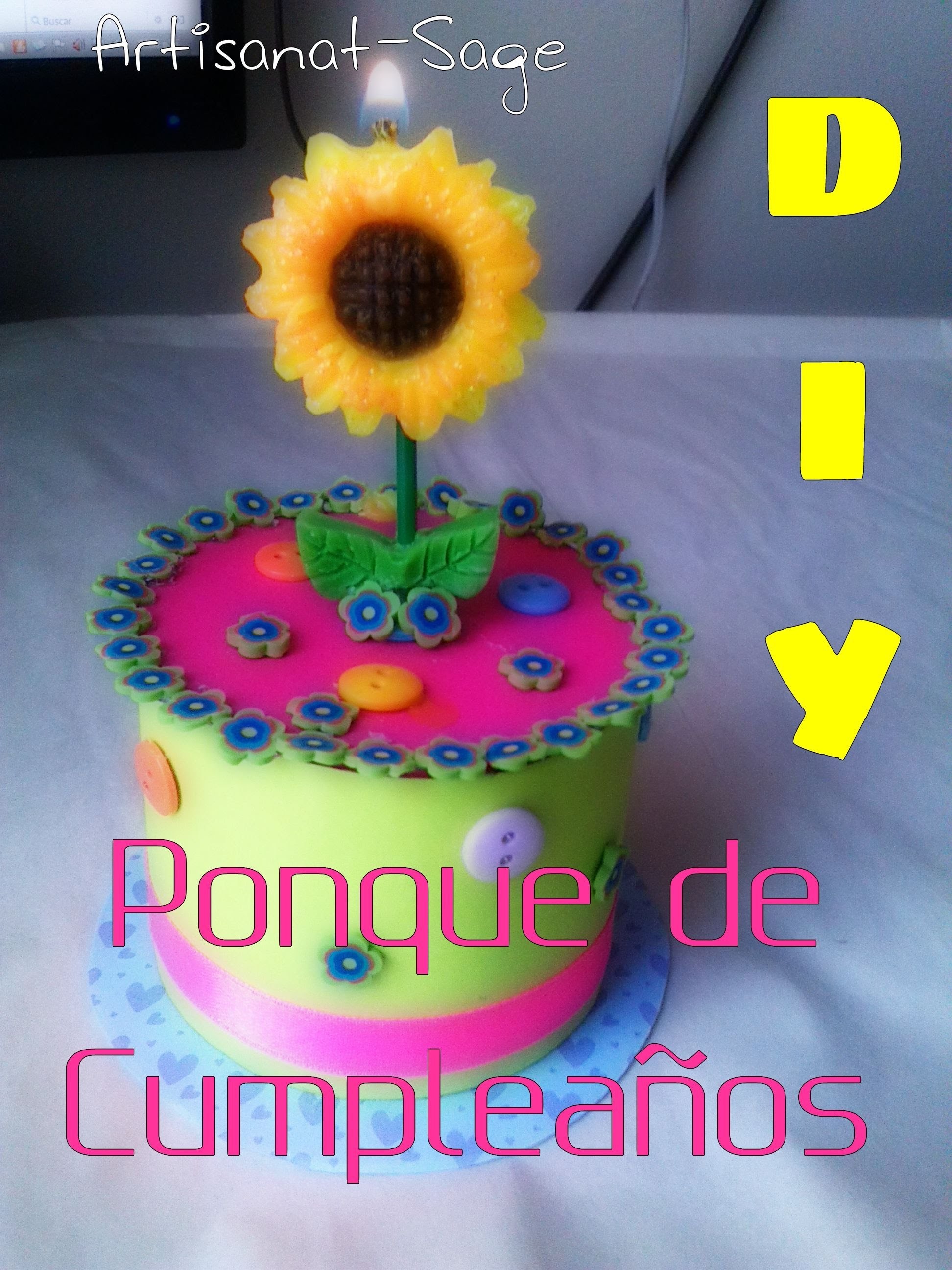 PONQUE DE CUMPLEAÑOS-DIY-How to,happy birthday- birthday cake