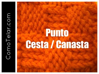 Punto Cesta Canasta Tejido en Telar - Loom Knit Basketweave Stitch in Spanish
