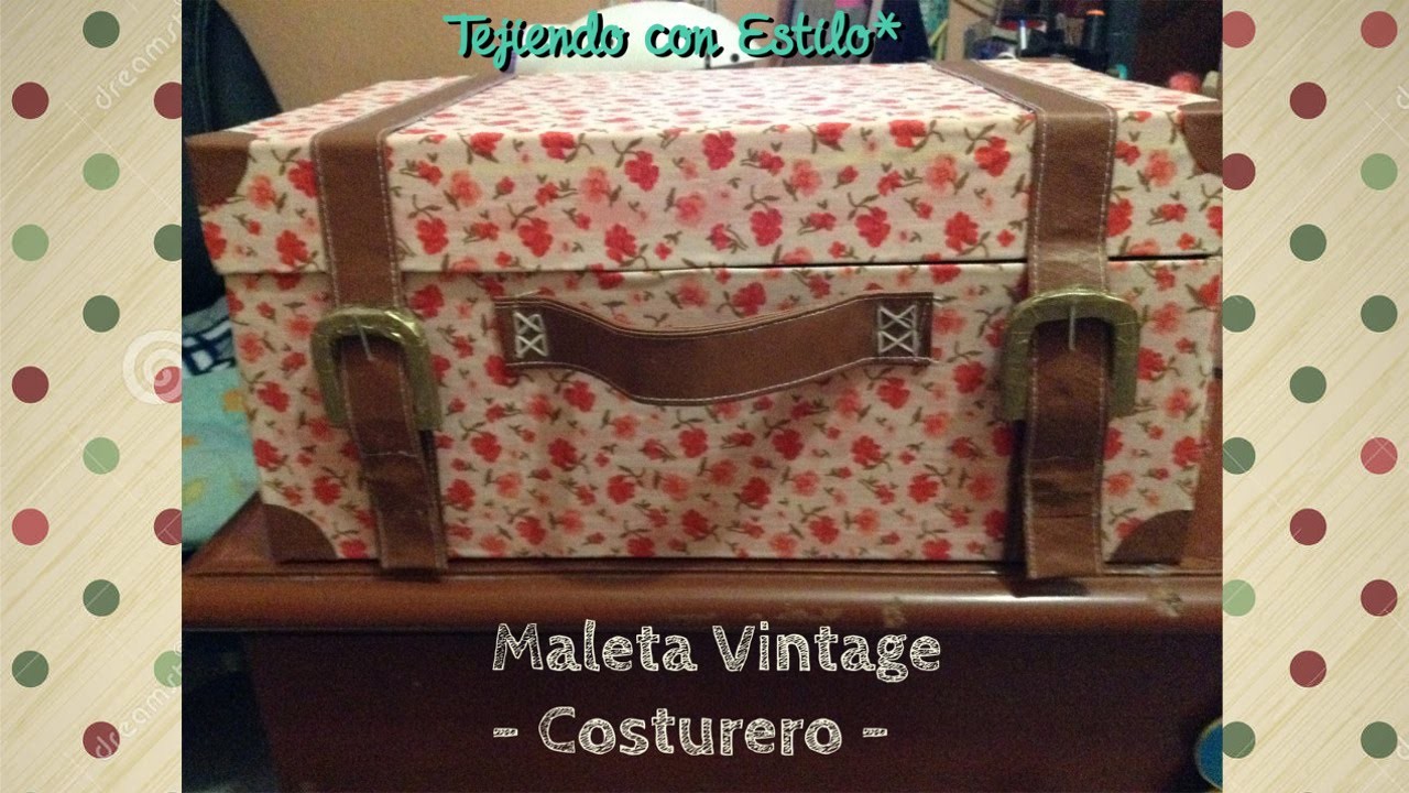 DIY: Maleta Vintage - Costurero