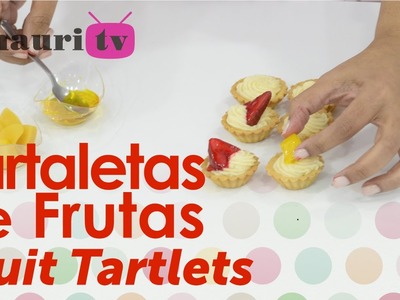 DIY - Tartaletas de Frutas ( Fruit Tartlets )